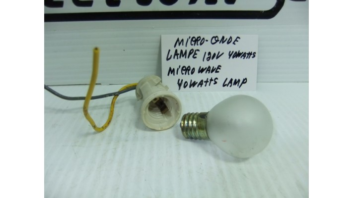 Micro-onde lampe vissée 40 watts type  pour micro-onde